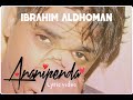 Ibrahim aldhoman  ananipenda  official lyrics