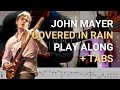 John mayer  covered in rain  guitar playalong  tab
