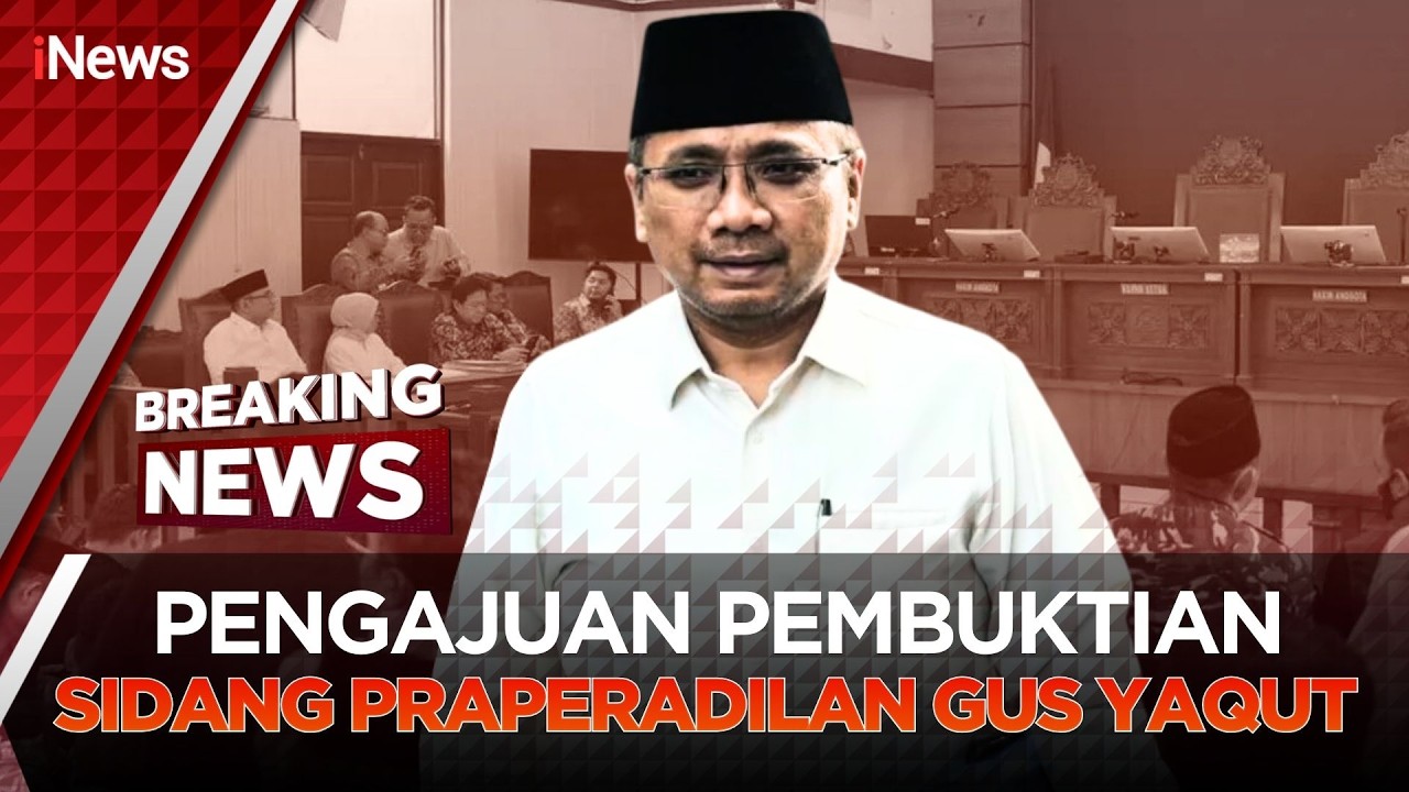 🔴BREAKING NEWS - PENYAMPAIAN KESIMPULAN SIDANG PRAPERADILAN, EKS MENAG YAQUT QOUMAS LOLOS? (06/03)