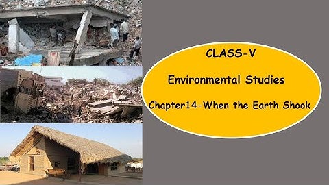 chapter 14-When the Earth Shook||EVS || CLASS V || CBSE|| NCERT||Kendriya Vidyalaya ||