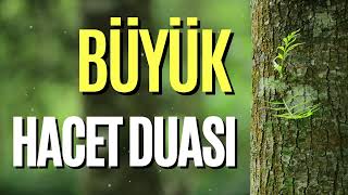 Büyük Hacet Duasi - Yeni Haftaya Bu Dua İle Başlayalım