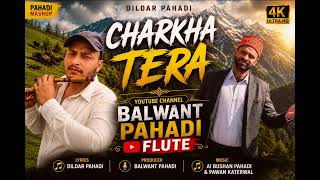 New Dogri Song 🎵 Charkha Tera 🎵2026