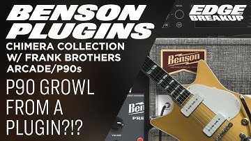 P90 Tone from a Plugin?! Benson Chimera Collection Plugin & Frank Brothers Arcade (Mixwave)
