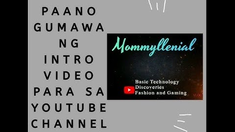 Paano Gumawa ng Intro Video para sa Youtube Channel