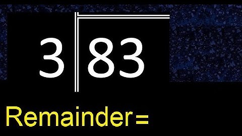 Divide 83 by 3 . remainder , quotient  . Division with 1 Digit Divisors . Long Division .  How to do