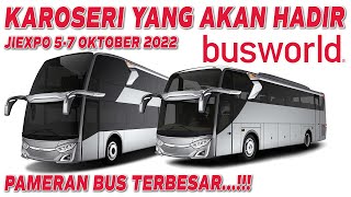 RESMI...!!! KAROSERI BUS YANG AKAN HADIR DI BUSWORLD 2022