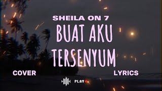 SHEILA ON 7– BUAT AKU TERSENYUM – Lyric \u0026 cover ( Cover By UMIMMA KHUSNA)