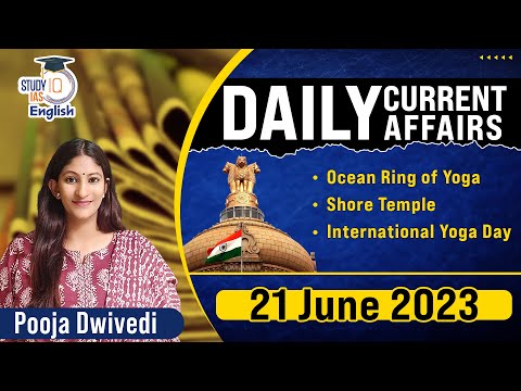 UPSC 2024 | Daily Current Affairs | Pooja Dwivedi | StudyIQ IAS English