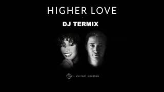 KYGO & Whitney Houston - Higher Love (DJ Termix Remix)