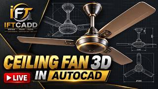 Full  AutoCAD 3D Tutorial | Ceiling Fan Modeling Using the REVOLVE Command Update