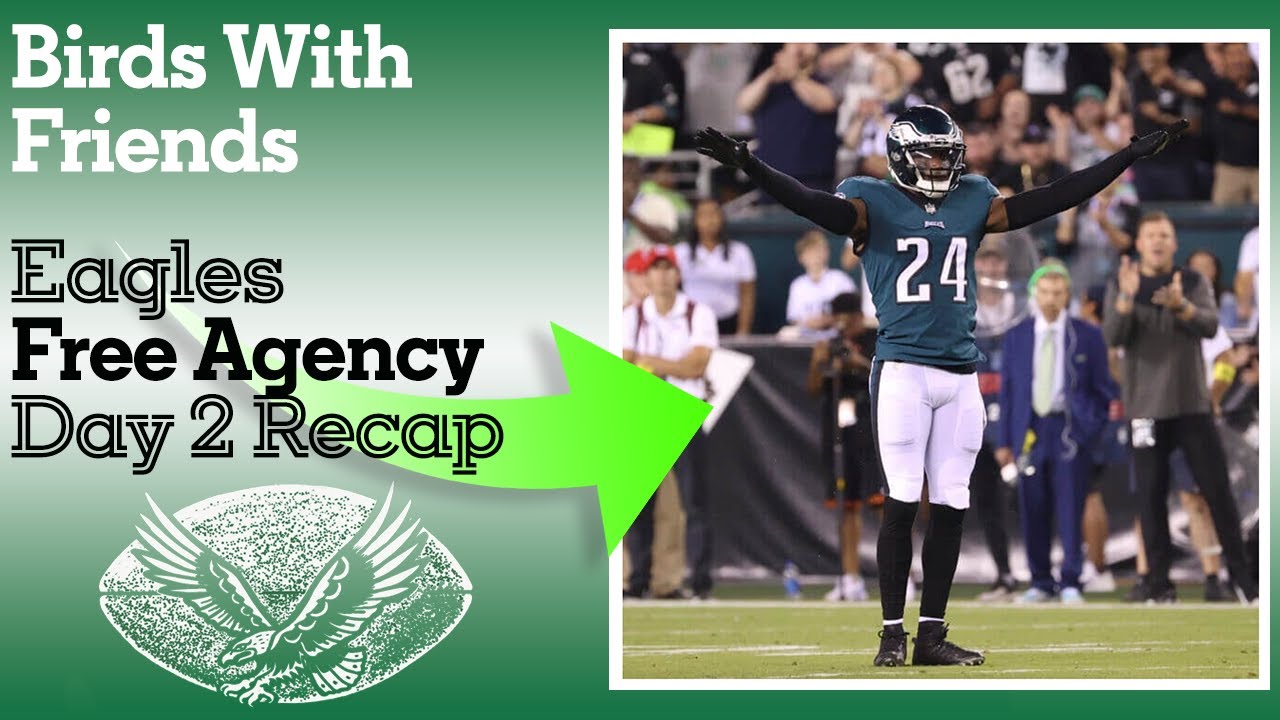 Eagles Free Agency Day 2 Recap YouTube
