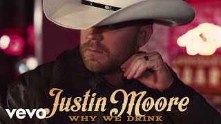 Justin Moore - Why We Drink (Audio) YouTube Videos