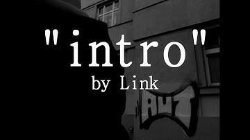 Link - intro (Official Video)