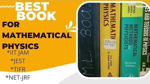 Best Books For Mathematical Physics/ IIT JAM, TIFR, JEST, BHU, CSIR NET