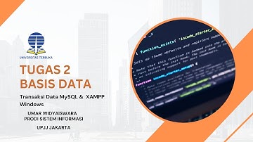 Tugas 2 Basis Data - Transaksi Data MySQL & XAMPP Windows - Universitas Terbuka