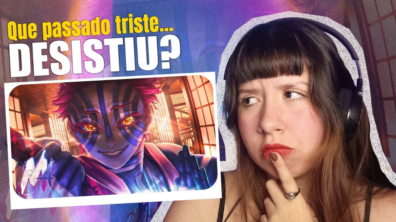 O MELHOR LUA!!! M4rkim - Lua Superior Três (Akaza) - Bellis React