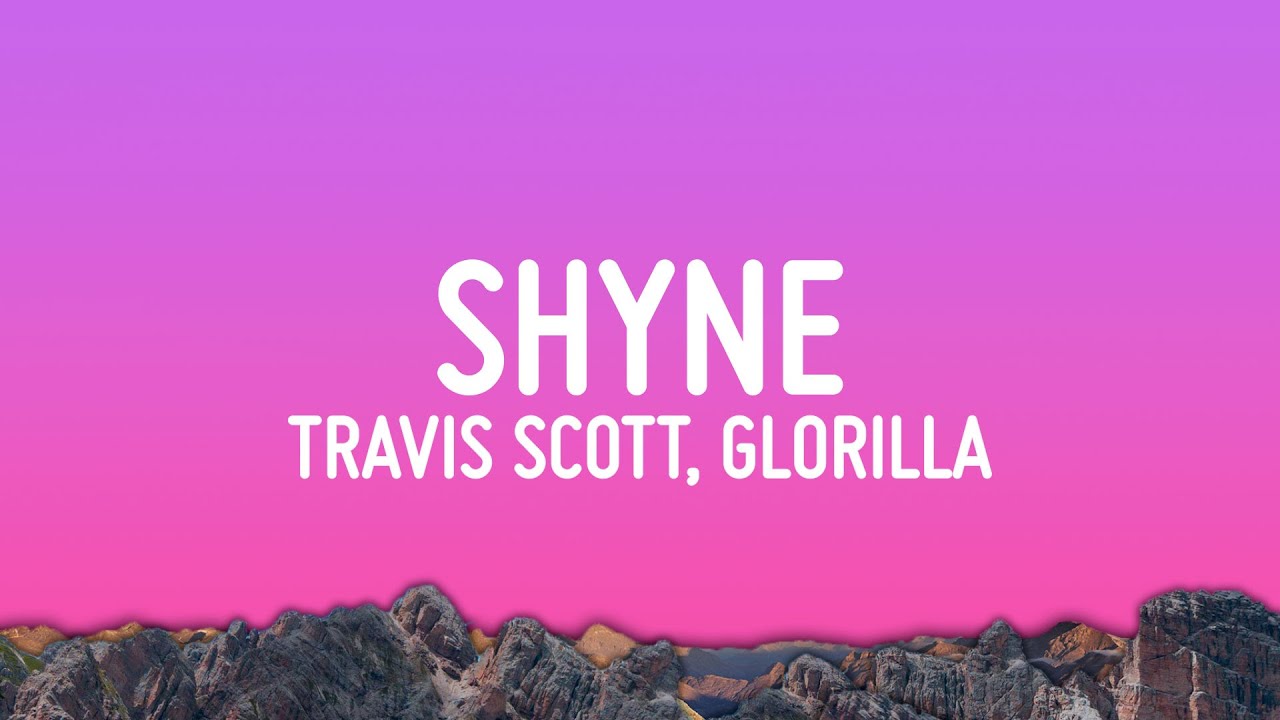 Travis Scott, GloRilla - SHYNE (Lyrics) Travis Scott, GloRilla - SHYNE (Lyrics)