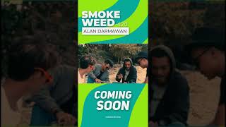 SMOKE WEED (420) ALAN DARMAWAN
