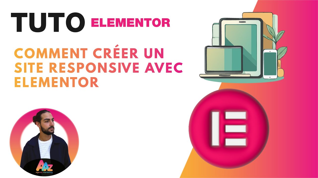 AAZ Marketing - COMMENT créer un site RESPONSIVE avec ELEMENTOR - YouTube