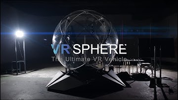 VR Sphere : The Ultimate VR Vehicle.