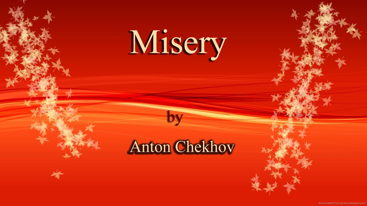 Misery By Anton Chekhov Short Story Tamil YouTube