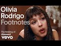 Olivia rodrigo  the making of obsessed vevo footnotes