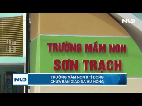 Video Trường mầm non 8 tỉ đồng chưa bàn giao đã hư hỏng |... - YouTube