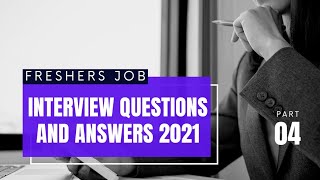 Freshers Job Interview Questions and Answers 2021 | How to Prepare for Interview with Examples