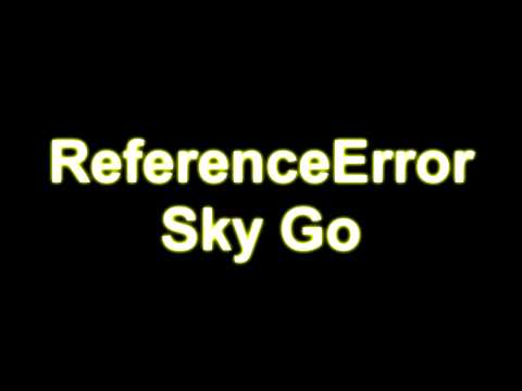 Sky Go ReferenceError beheben