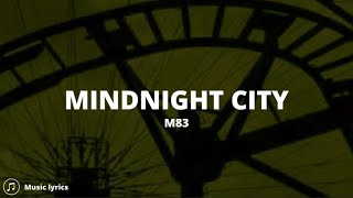 M83 - Mindnight City (Lyrics)