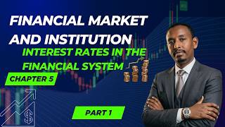 Interest Rates in the Financial System | Financial market and institution | Chapter 5 part 1 | FMI screenshot 3