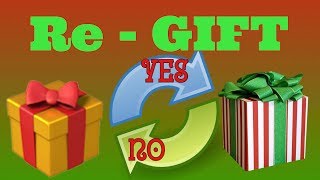 Regifting For the Holidays 🎁 ( Keepin it Real)