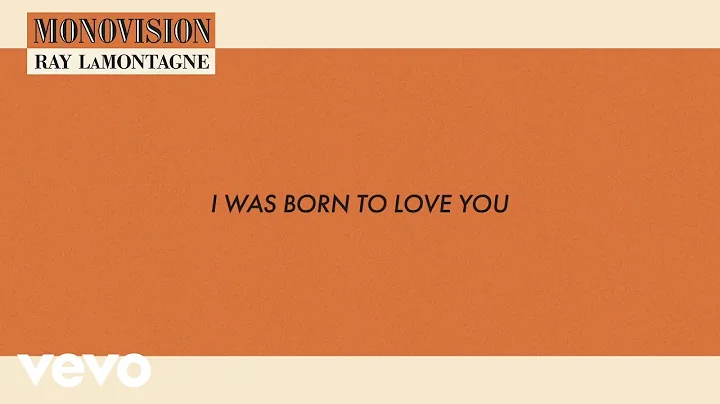 Ray LaMontagne - I Was Born To Love You (Lyric Video)