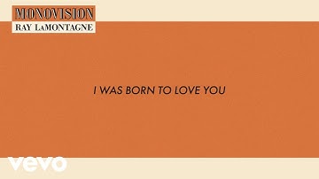 Ray LaMontagne - I Was Born To Love You (Lyric Video)