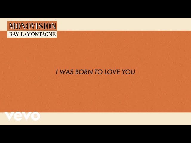 Ray LaMontagne - I Was Born To Love You (Lyric Video) class=