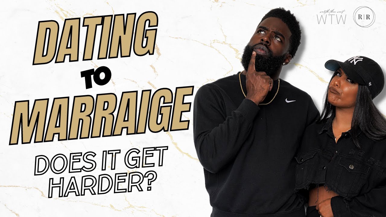 Does Your Relationship Get Harder Once You Get Married?  Does Your Relationship Get Harder Once You Get Married? 