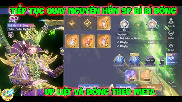 Đấu La Đại Lục-Hồn Sư Đối Quyết : Tiếp Tục Quay Nguyên Hồn SP Bỉ Bỉ Đông Up Liệt Và Đông Theo META