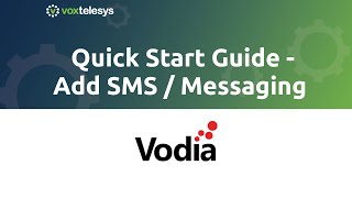 Vodia PBX Quick Start Guide - Add SMS / Messaging screenshot 2