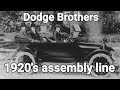 1920's Dodge Brothers Car Assembly line (rare footage)