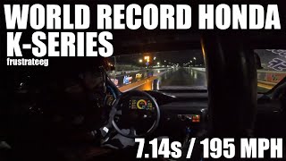 WORLD RECORD HONDA CIVIC K-SERIES AWD 7.14s @ 195 MPH PASS @frustrateeg