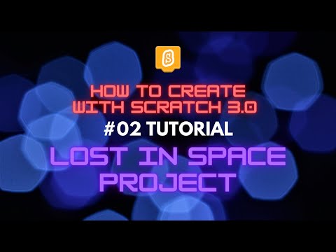 How to create Lost In Space project with Scratch 3.0 - tutorial (step by step instruction)