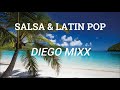 DIEGO MIXX MIX SALSA & LATIN POP