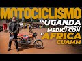 In uganda in moto a seguito dei medici con lafrica cuamm
