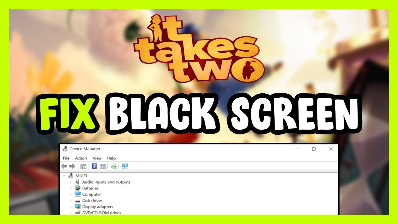 How to FIX It Takes Two Black Screen! - YouTube