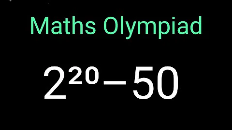 2²⁰–50 Nice exponent Math Simplification |Olympiad |How to solve ? Algebra solution Maths tricks