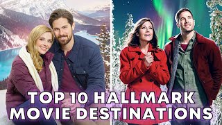 Hallmark Movies Destinations You Can Visit