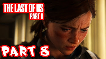 The Last of Us 2 Gameplay Walkthrough - Part 8 - Tommy?