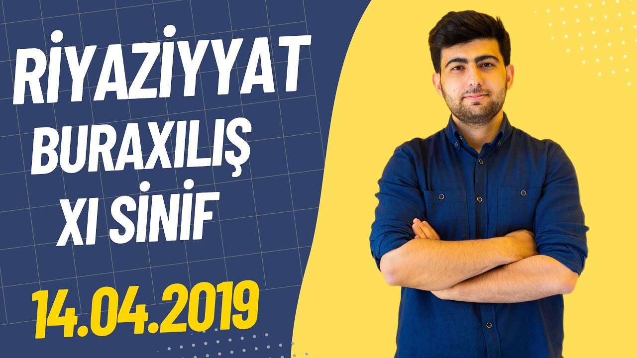 Buraxılış imtahanı - 14.04.2019 - Riyaziyyat suallarının izahı