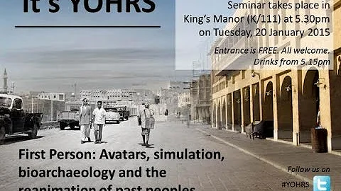 Avatars, Simulation, Bioarchaeology & the Reanimat...