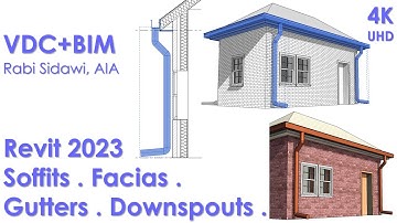 Revit 2023 Soffits Facias Gutters Downspouts